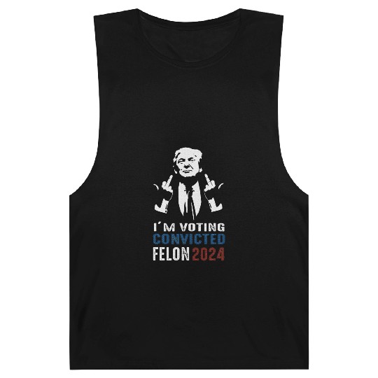 Yes I'm Voting Convicted Felon 2024 Barnard Tanks