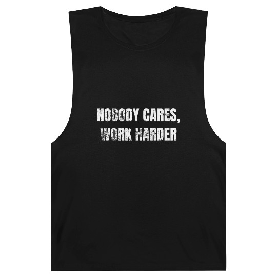 Nobody Cares Work Harder Workout Barnard Tanks