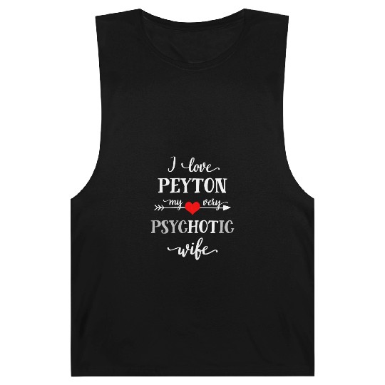 Novelty Barnard Tanks I Love Peyton My Very Psychotic Wi
