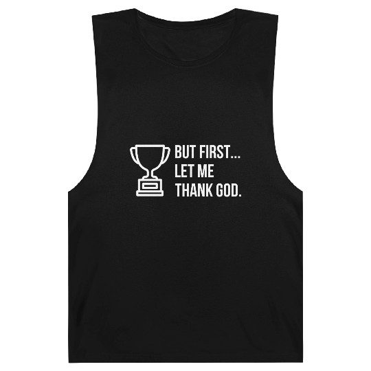 But First... Let Me Thank God Trophy of Gratitude Barnard Tanks