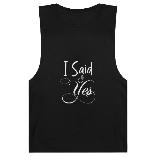 I Said Yes Engagement Announcement Couple Sayings Barnard Tanks