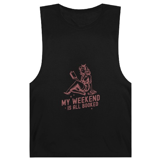 My Weekend Is All Booked Barnard Tanks