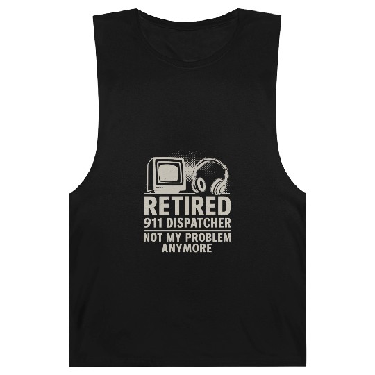 Retired 911 Dispatcher Not My Problem Anymore Barnard Tanks