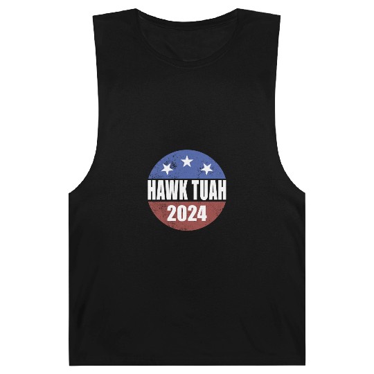 Hawk Tuah 2024 Election Button Hawk Tuahhawk tuah Barnard Tanks