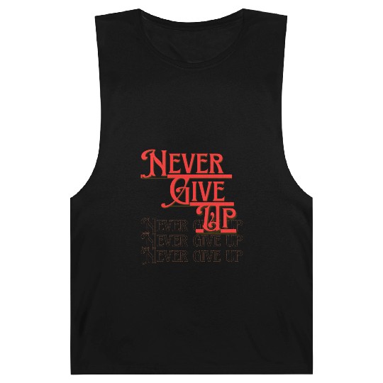 Never Give Up - Bold Red Motivation massage Barnard Tanks