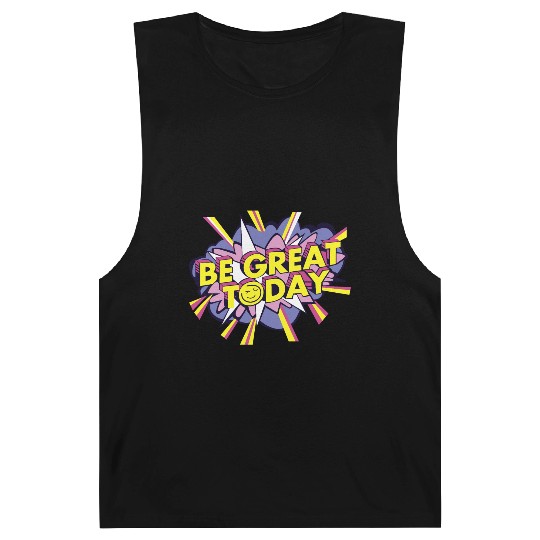 Be Great Today Barnard Tanks