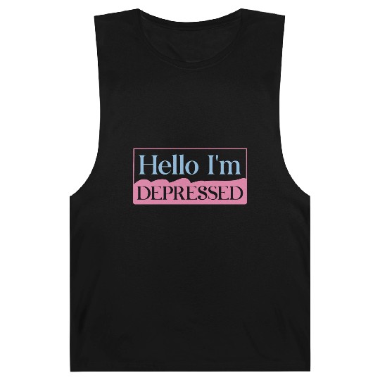 Hello I’m Depressed Barnard Tanks