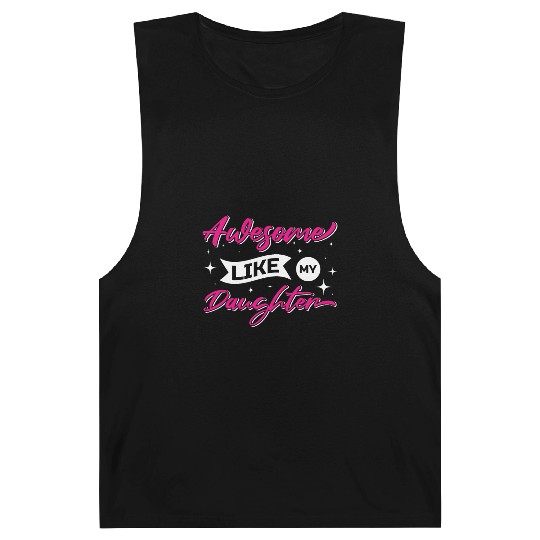 Father's Day Gift "Awesome Like My Daughter" Barnard Tanks