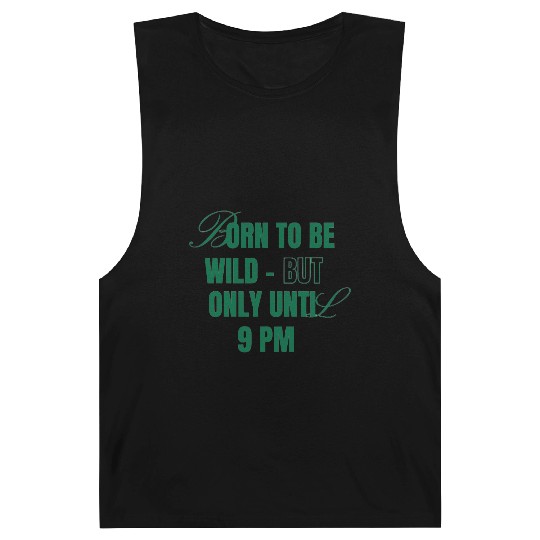 Born To Be Wild But Only Until 9pm Barnard Tanks