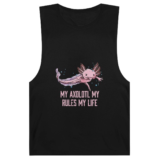My Axolotl Rules and Life Funny Salamander Humor A Barnard Tanks
