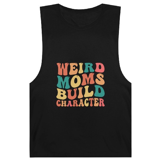 Weird Moms Build Character Barnard Tanks