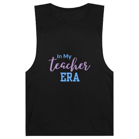 In My Teacher Era - Teacher - Teachers - Teaching Barnard Tanks