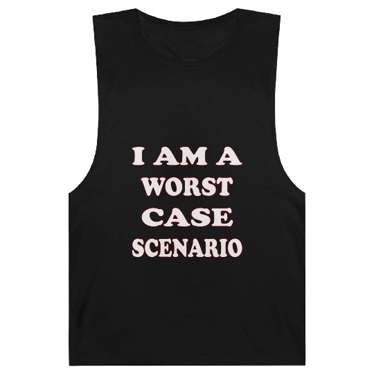 I Am A Worst Case Scenario LIKE US ON FACEBOOK Barnard Tanks