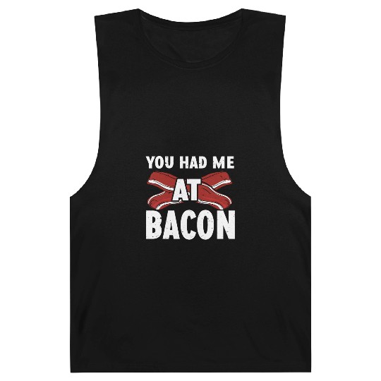 You Had Me At Bacon Barnard Tanks