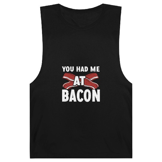 You Had Me At Bacon Barnard Tanks