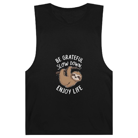 Be Grateful Slow Down Enjoy Life Sloth Inspiring Barnard Tanks