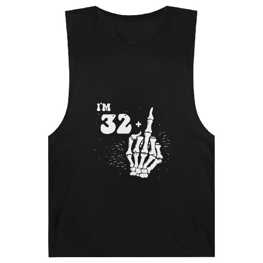 I Am 32 Plus Middle Finger - 33rd Birthday Barnard Tanks