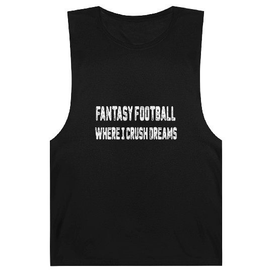 Fantasy Football: Where I Crush Dreams Barnard Tanks