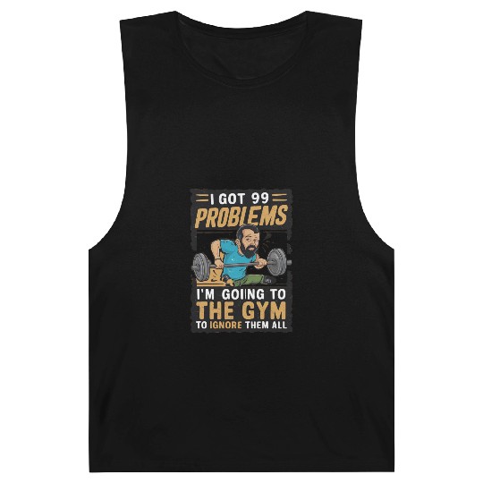 I got 99 problems so I go to gym to ignore it all Barnard Tanks