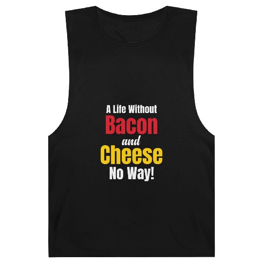 A Life Without Bacon and Cheese No Way! Meaty Barnard Tanks