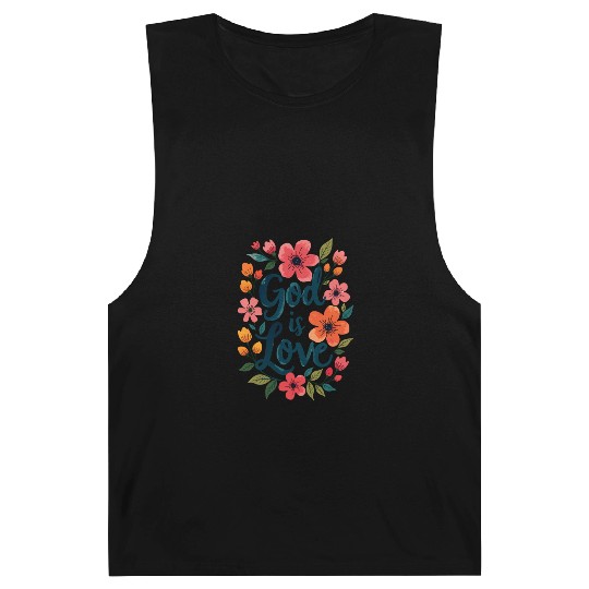 God Is Love Christian Quote Flower Floral Theme Barnard Tanks