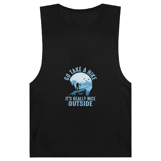 Go Take A Hike It's Really Nice Outside Hiker Hiki Barnard Tanks