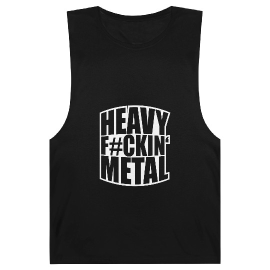 Heavy F#ckin' Metal Hard Rock Fun Music Text Quote Barnard Tanks