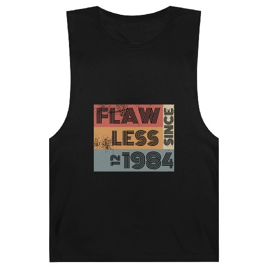 40th birthday Flawless since 12/1984 Barnard Tanks