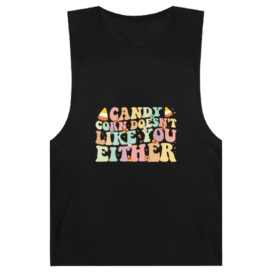 Candy Corn Doesn't Like You Either Funny Halloween Barnard Tanks