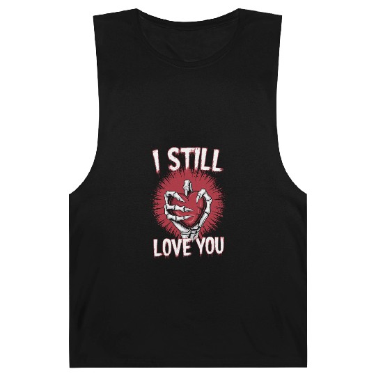 I Still Love You Skeleton Hand Holding Heart Barnard Tanks