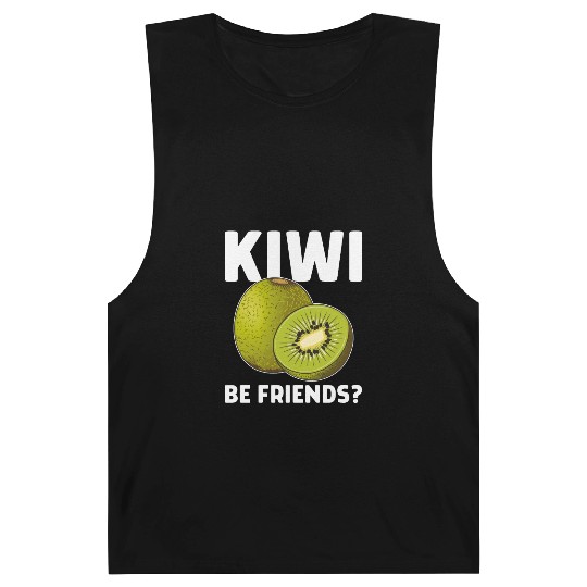 Funny Saying Fruit Pun Kiwi Be Friends Barnard Tanks