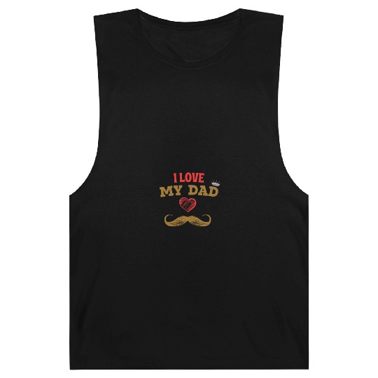 I Love My Dad - Heartfelt Father’s Day Barnard Tanks