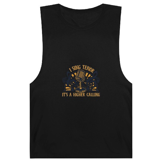 I Sing Tenor It's A Higher Calling Opera House Barnard Tanks