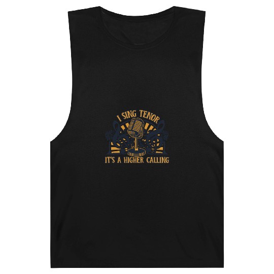 I Sing Tenor It's A Higher Calling Opera House Barnard Tanks