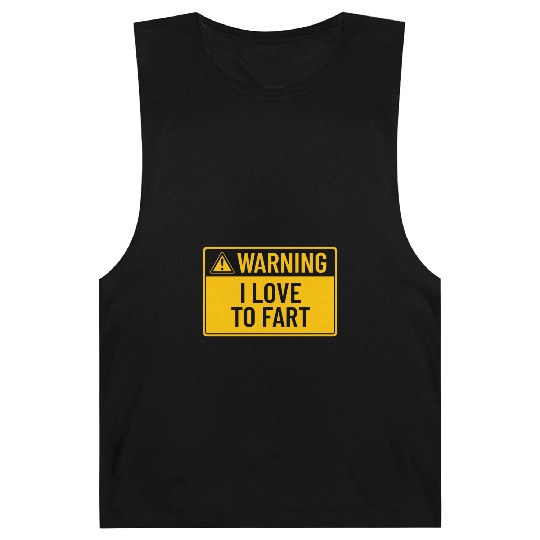 Warning: I Love To Fart Barnard Tanks