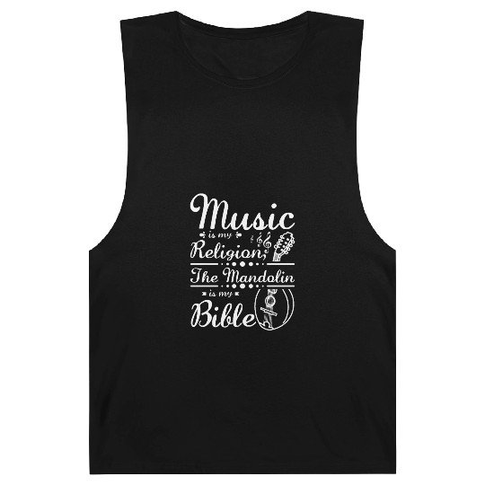 Music is my religion the Mandolin is my bible Barnard Tanks