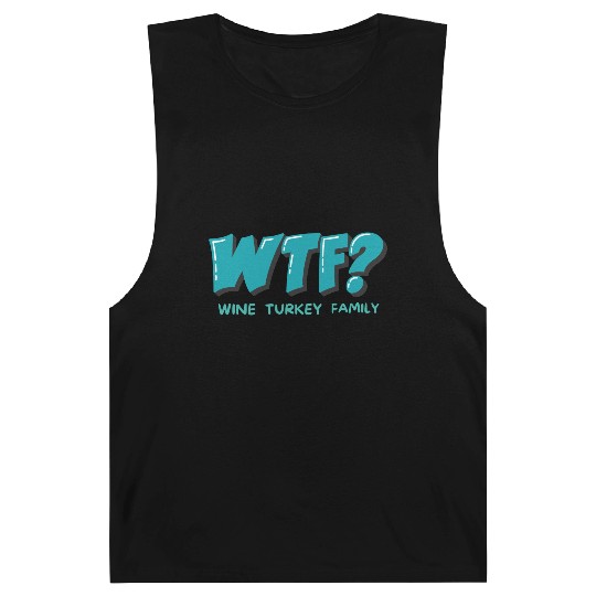 WTF Wine Turkey Family Funny Thanksgiving Barnard Tanks