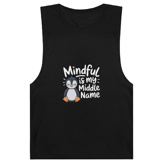 Mindfulness Is My Middle Name Penguin Barnard Tanks