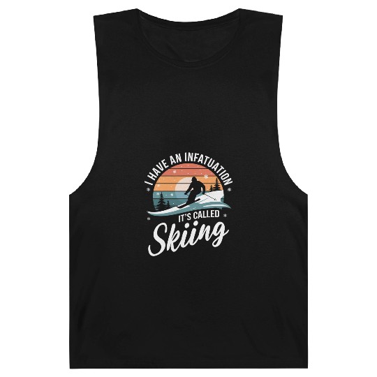 I Have An Infatuation It's Called Skiing Barnard Tanks