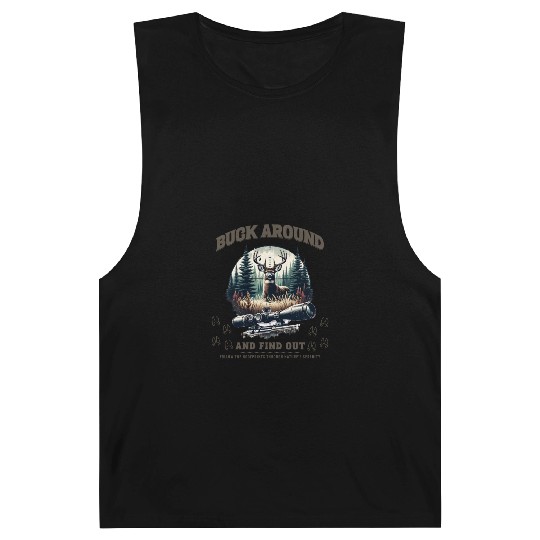 "BUCK AROUND & FIND OUT" DEER HUNTING GIFT Barnard Tanks