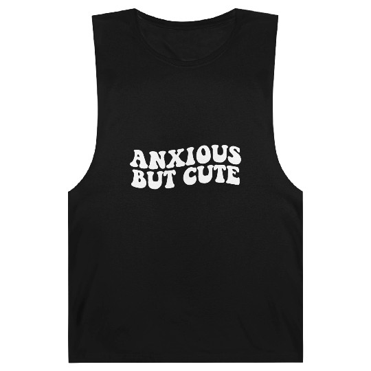 Anxious But Cute Anxiety Fighter Fun Barnard Tanks