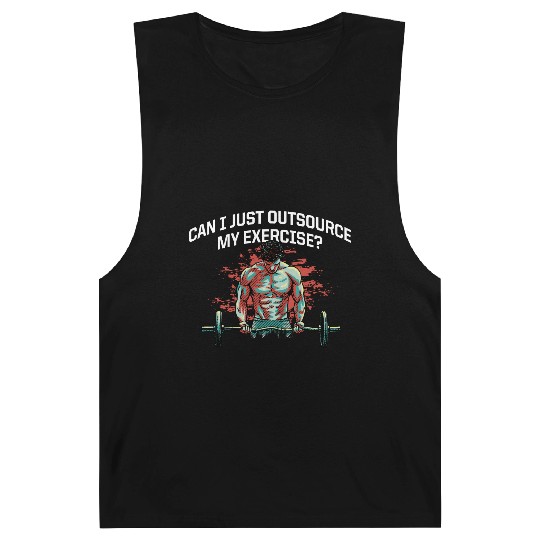 Can I Just Outsource My Exercise Workout Funny Gym Barnard Tanks