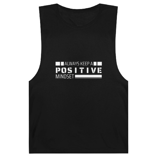 Always keep a Positive Mindsets Barnard Tanks