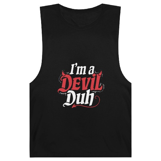 I'm A Devil Duh 4 Barnard Tanks