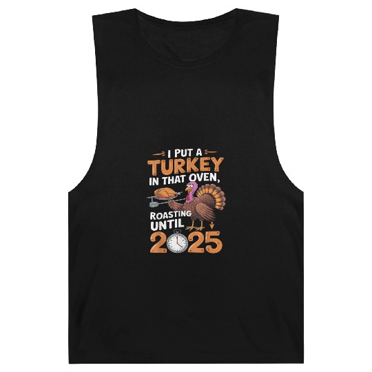 I Put Turkey In That Oven 2025 Funny Thanksgiving Barnard Tanks