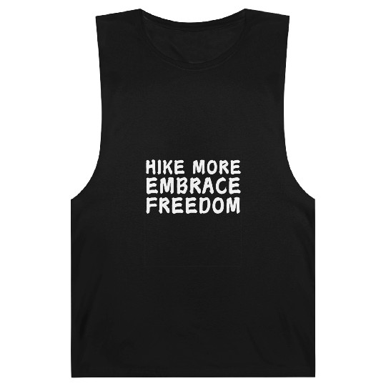 Hike More Embrace Freedom - Hiking Mental Health Barnard Tanks