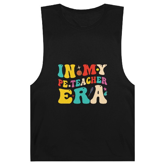 In My PE Teacher Era Funny Physical Education Barnard Tanks
