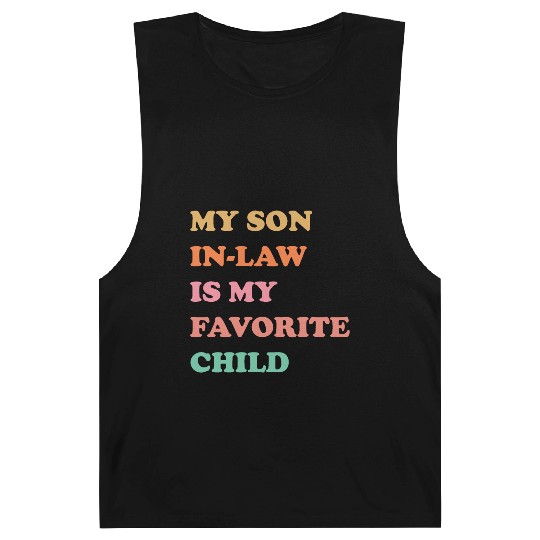 My Son In Law Is My Favorite Child Mothers Day Barnard Tanks