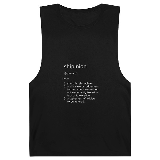 shipinion funny definition for sh*t opinions Barnard Tanks