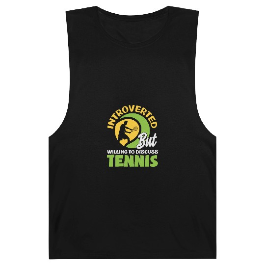 Introverted But Willing to Discuss Tennis Barnard Tanks